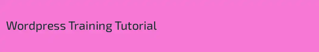 Wordpress Training Tutorial
